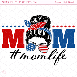 mom life fourth of july svg, independence svg, fourth of july svg, mom svg, amer