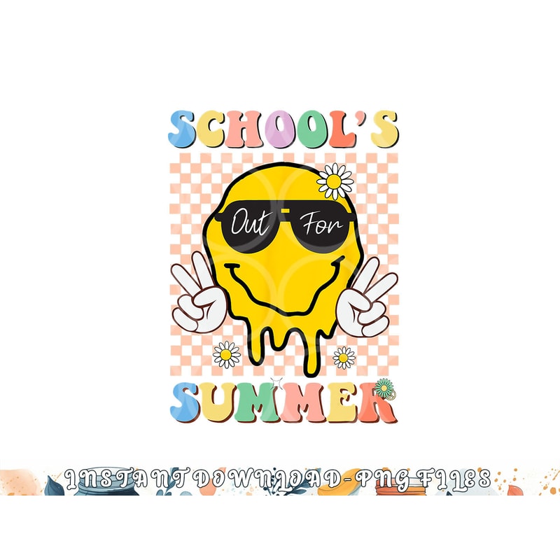 Last Day Of School Schools Out For Summer Teacher png, digital download copy.jpg