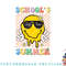 Last Day Of School Schools Out For Summer Teacher png, digital download copy.jpg