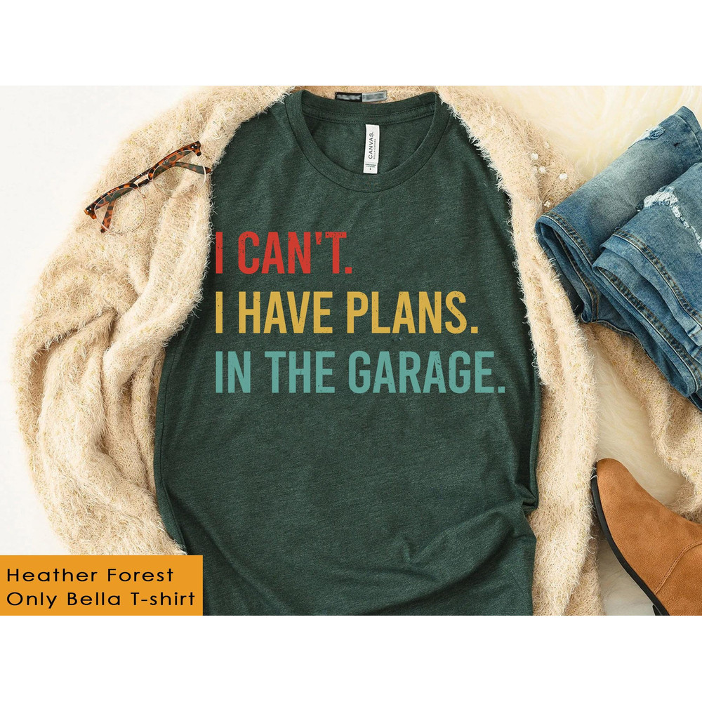 Retro Car Mechanic Dad I Can't I Have Plans In The Garage Shirt Funny Father T-shirt Father's Day Gift Ideas Gift For Dad - 3.jpg