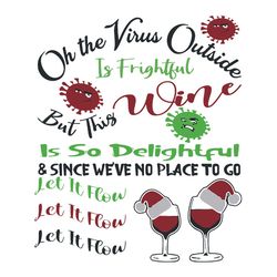 ermy christmas, oh the weather outside is frightful oh the virus outside is frightful but this svg, silhouette svg fies