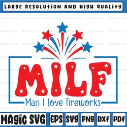milf man i love fireworks svg, fourth of july svg, 4th of july png, independence day, digital download