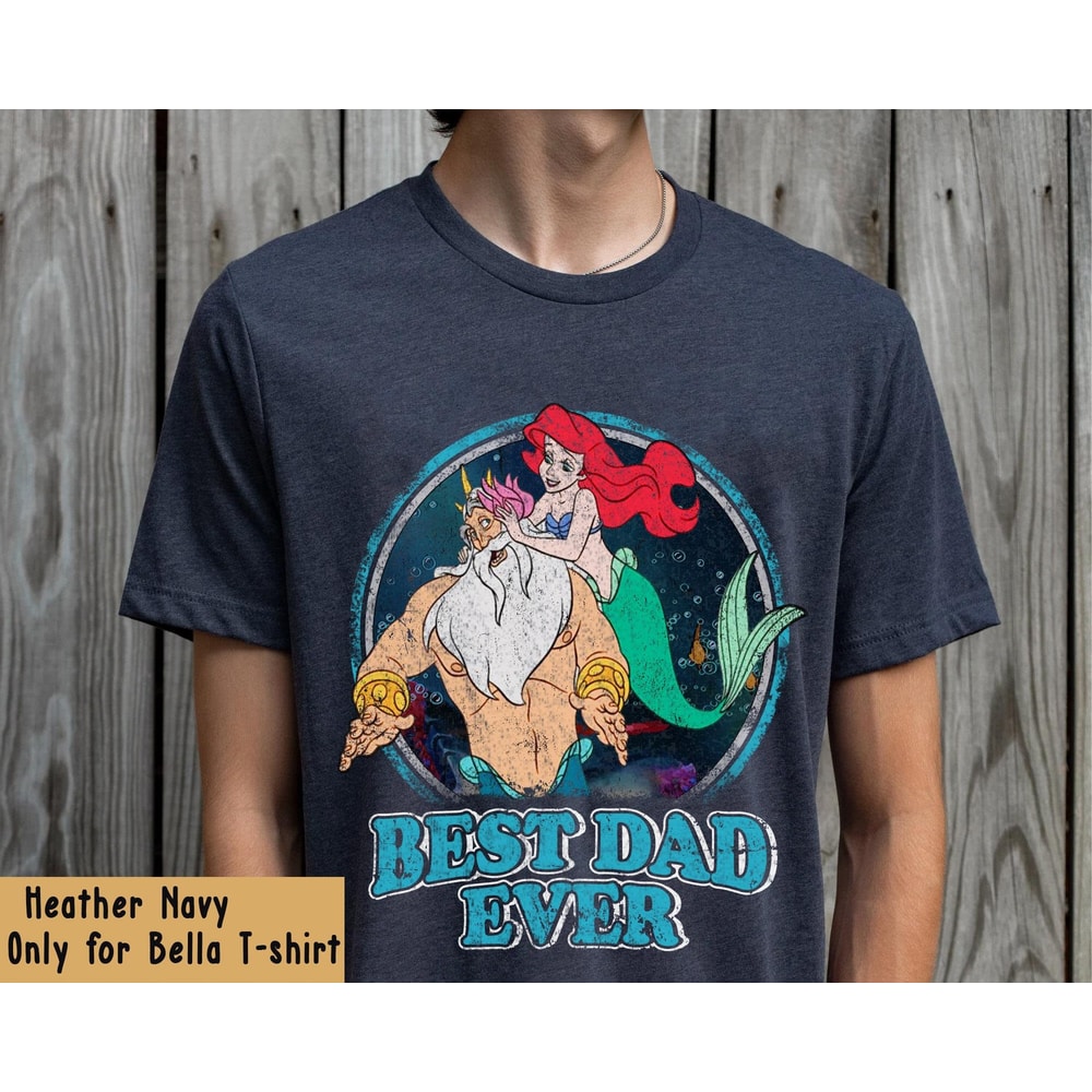 Retro King Triton and Ariel Best Dad Ever Shirt Father Daughter Disney T-shirt The Little Mermaid Father's Day Gift Disneyland Trip - 1.jpg