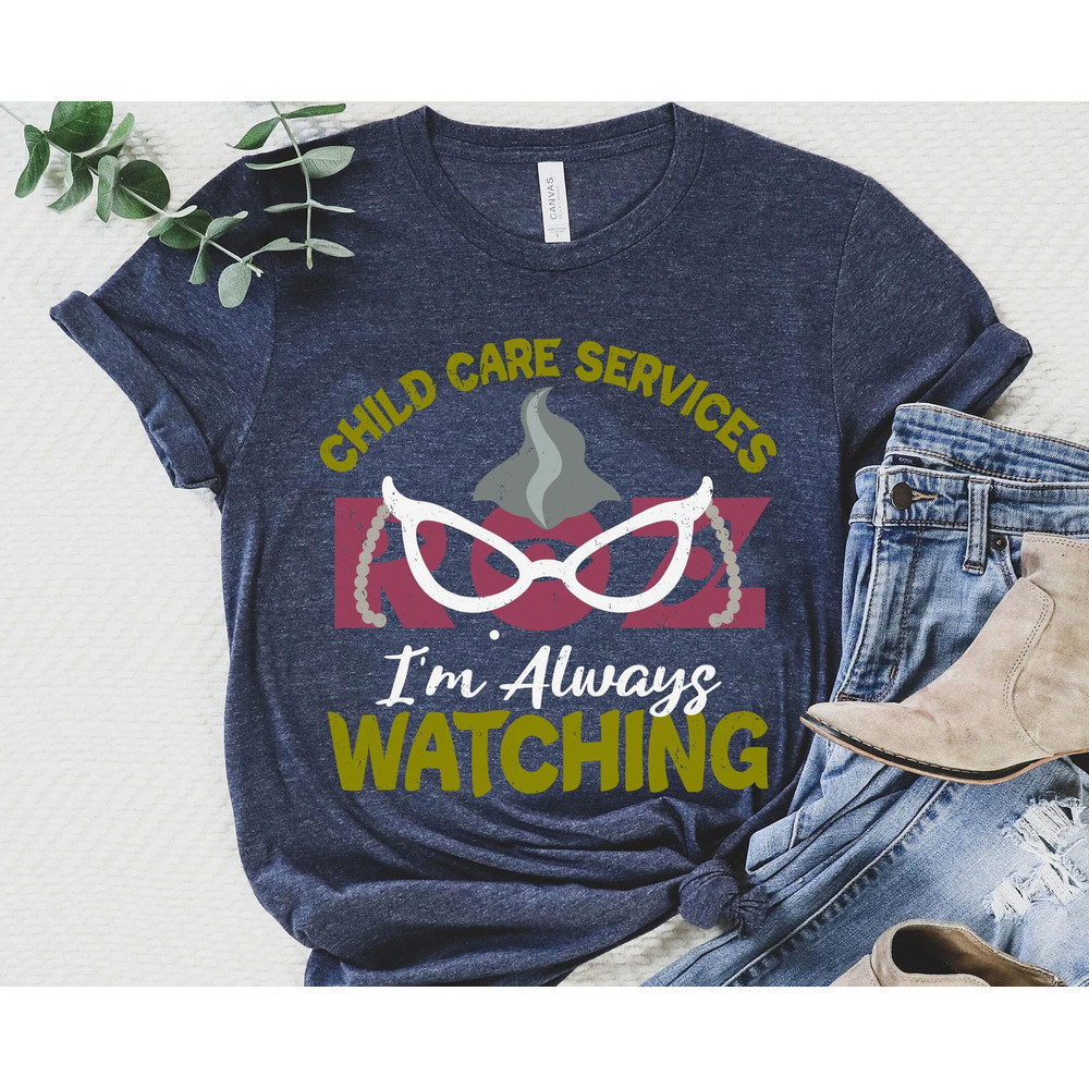 Retro Roz Child Care Services I'm Always Watching Shirt Monsters Inc Disney T-shirt Walt Disney World Tee Disneyland Trip Gift - 4.jpg