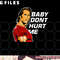 baby don t hurt me funny meme png, digital download copy.jpg