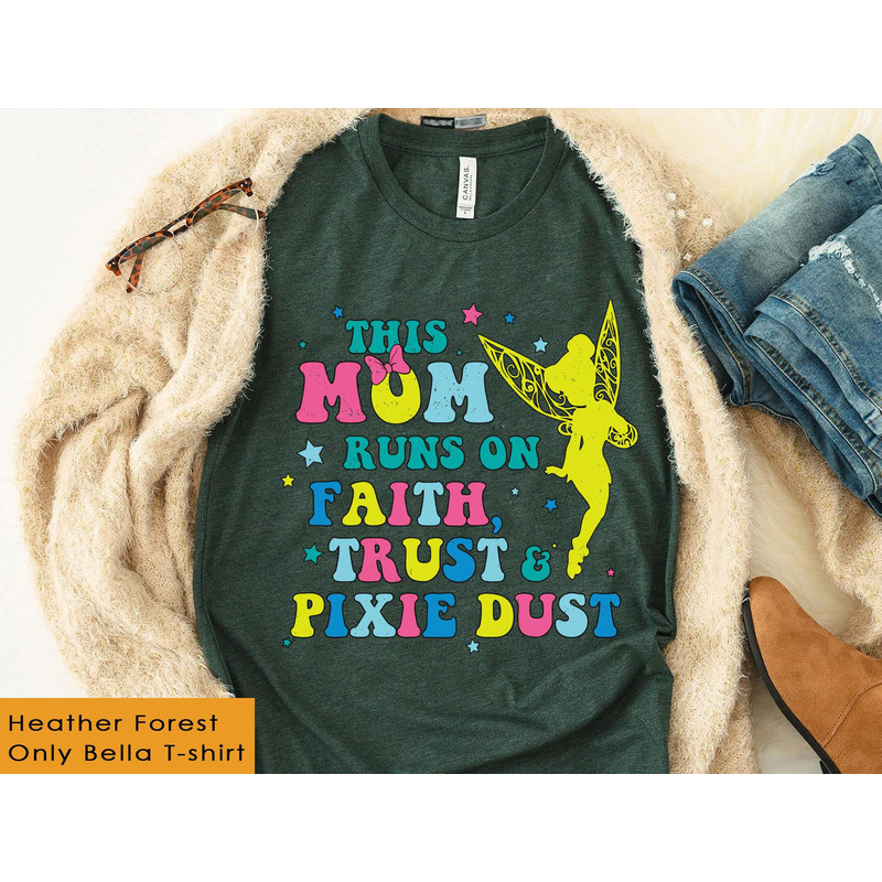Retro Tinker Bell This Mom Runs On Faith Trust And Pixie Dust Shirt Peter Pan Disney Mom T-shirt Mother's Day Gift Disneyland Trip - 3.jpg
