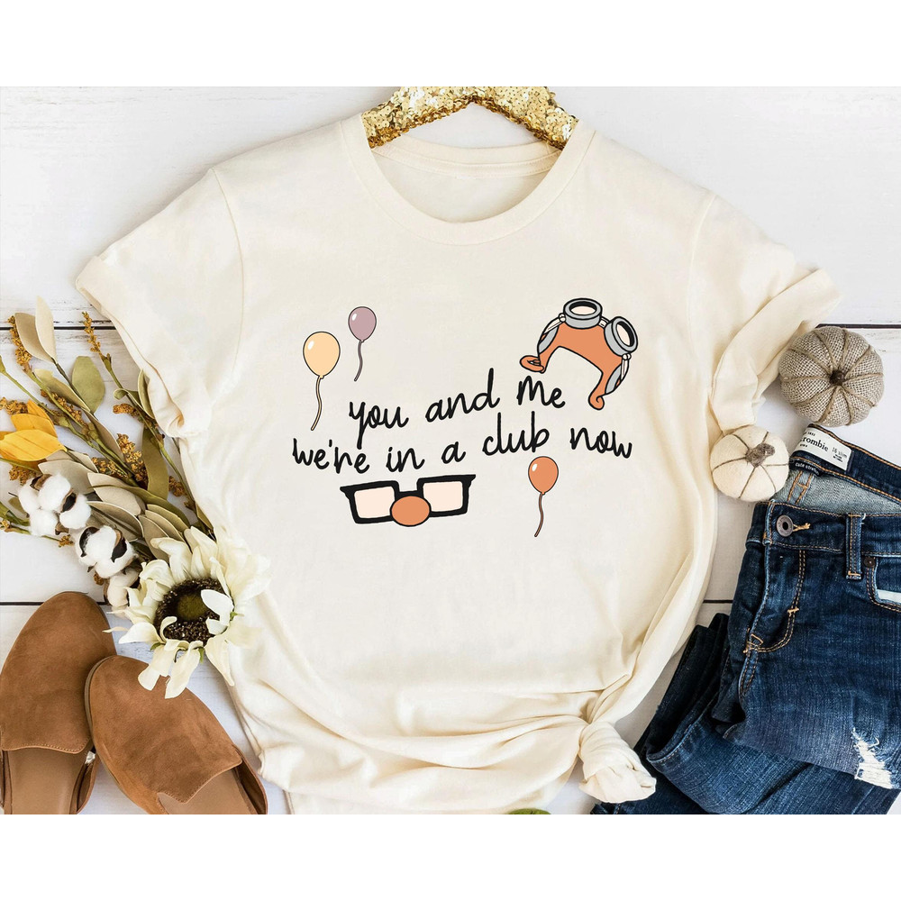 Retro Up Movie Carl And Ellie You And Me We're In A Club Now Shirt Disney Couple T-shirt Walt Disney World Disneyland Trip Outfits - 1.jpg