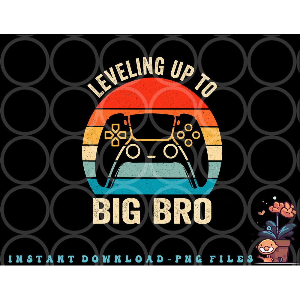 Leveling up to Big Brother 2023 funny gamer boys kids men png, digital download copy.jpg