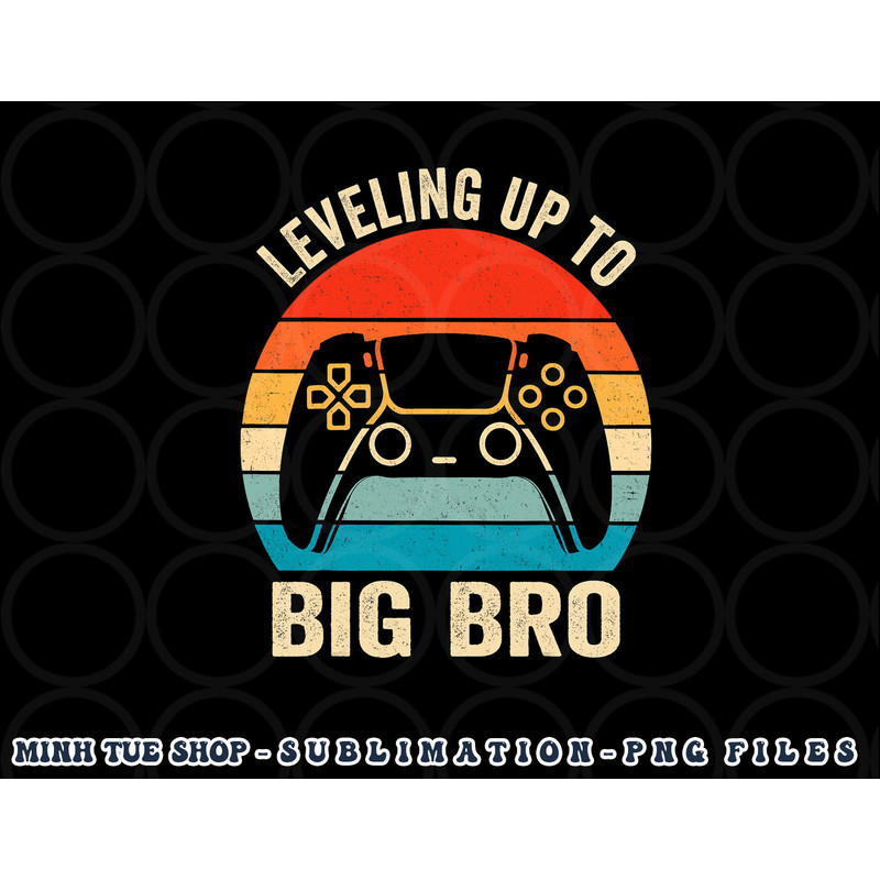 Leveling up to Big Brother 2023 funny gamer boys kids men png, digital download copy.jpg