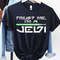 Star Wars Aurebesh Trust Me I'm A Jedi Shirt Star Wars Day T-shirt Star Wars Celebration May The 4th Be With You Galaxy's Edge - 4.jpg