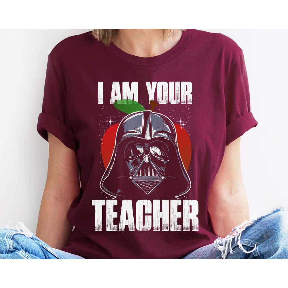 Star Wars Darth Vader Teacher I'm Your Teacher Shirt Teacher Appreciation Gift For Teacher May The 4th Be With You Galaxy's Edge - 3.jpg