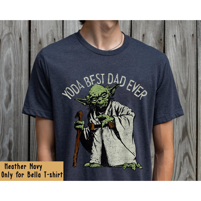 Star Wars Yoda Best Dad Ever Shirt  Star Wars Dad T-shirt  Father's Day Gif Ideas  Gift For Dad  Galaxy's Edge Trip  Dad Birthday Tee - 3.jpg
