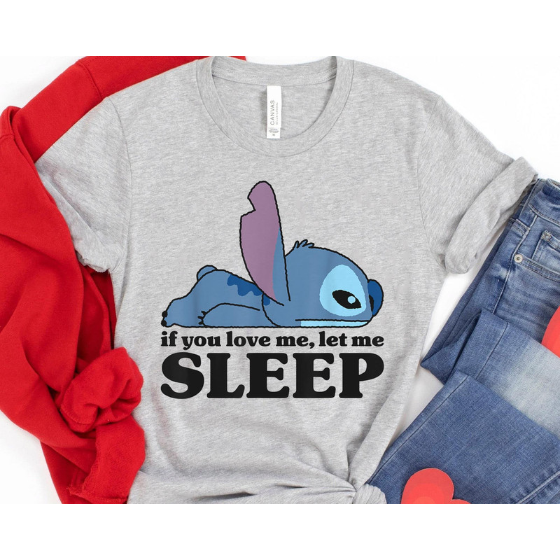 Stitch If You Love Me Let Me Sleep Shirt  Happy Stitch 626 Day  Lilo & Stitch Jun 26th T-shirt  Walt Disney World  Disneyland Outfits - 2.jpg