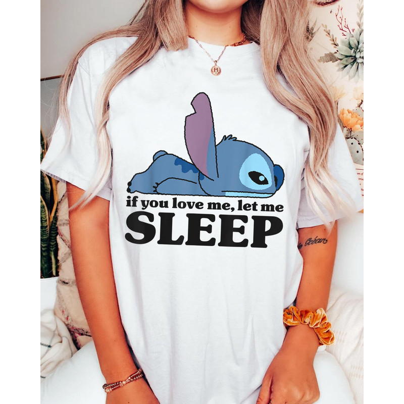 Stitch If You Love Me Let Me Sleep Shirt  Happy Stitch 626 Day  Lilo & Stitch Jun 26th T-shirt  Walt Disney World  Disneyland Outfits - 3.jpg