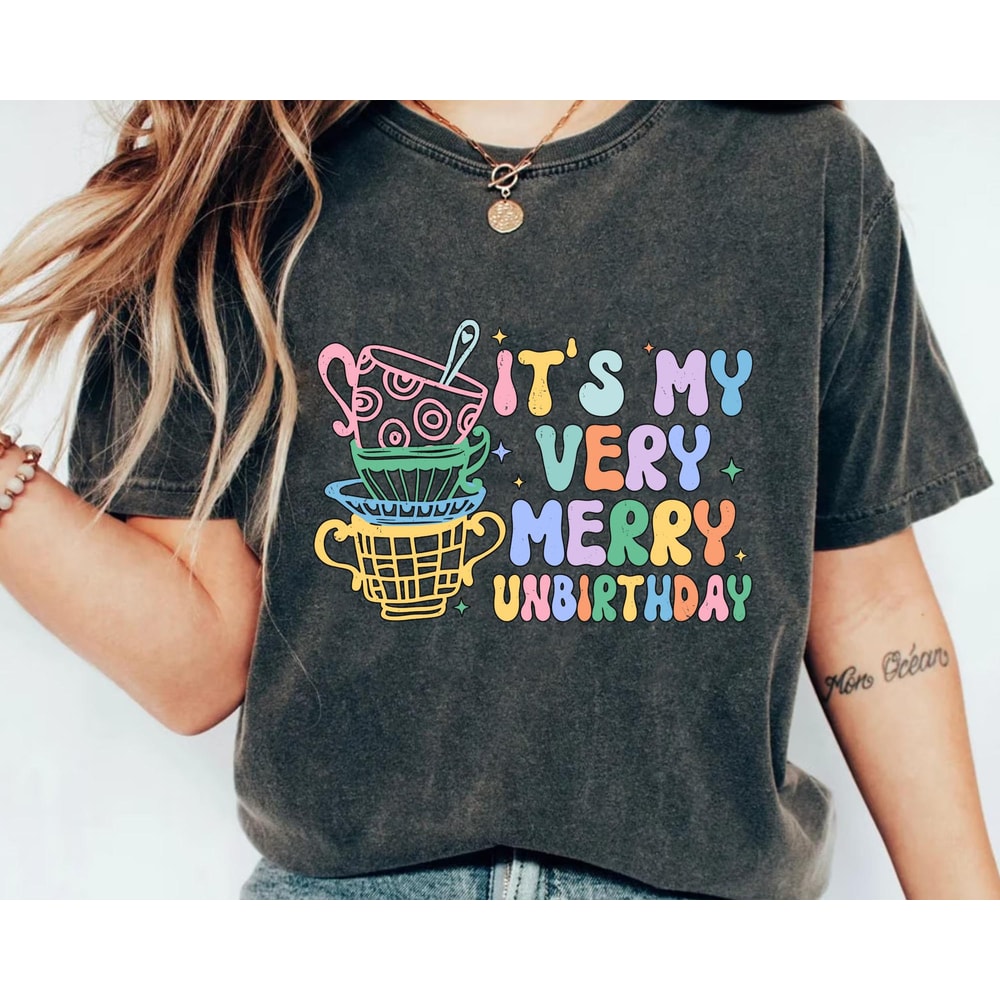 Tea Party It’s My Very Merry Unbirthday Disney Shirt Alice In Wonderland T-shirt Walt Disney World Disneyland Trip Magic Kingdom Tee - 1.jpg
