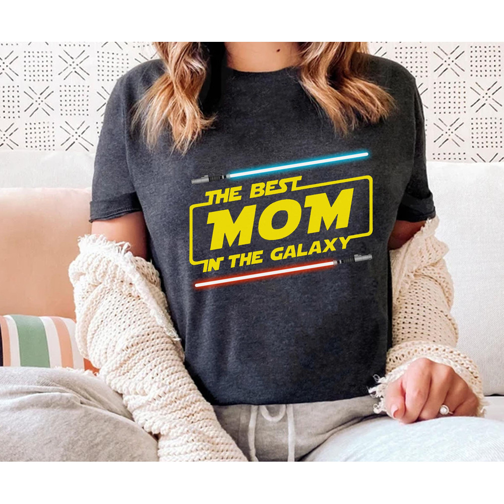 The Best Mom In The Galaxy Lightsabers Shirt Star Wars Mom T-shirt Mother's Day Gift Ideas Galaxy's Edge Walt Disney World Trip - 2.jpg