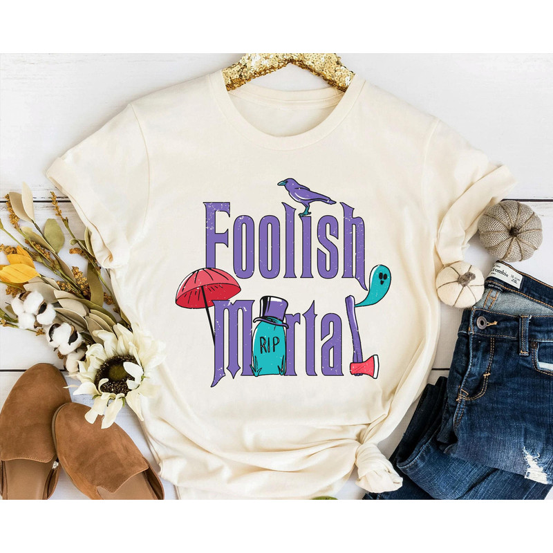 The Haunted Mansion Foolish Mortal Shirt Magic Kingdom Halloween Party Walt Disney World T-shirt Disneyland Holiday Trip Outfits - 1.jpg