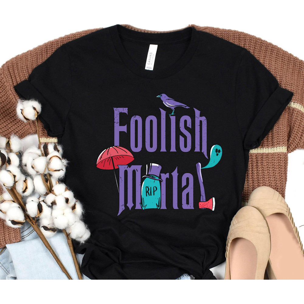 The Haunted Mansion Foolish Mortal Shirt Magic Kingdom Halloween Party Walt Disney World T-shirt Disneyland Holiday Trip Outfits - 2.jpg