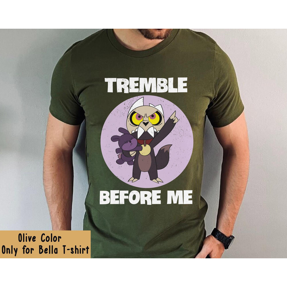 The Owl House King Tremble Before Me Disney Shirt Disney Birthday T-shirt Walt Disney World Magic Kingdom Disneyland Trip Outfits - 3.jpg