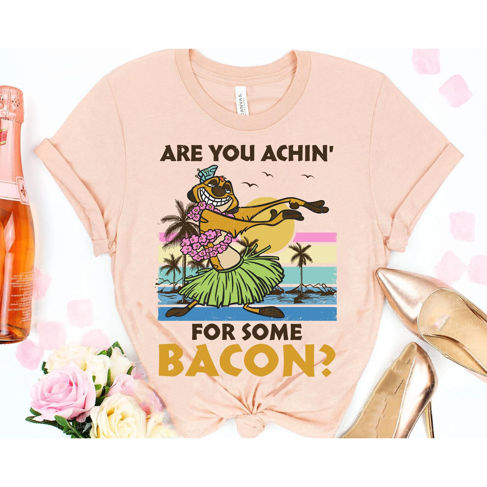 Timon Hula Dancing Hawaii Are You Achin For Some Bacon Shirt Retro Lion King T-shirt Walt Disney World Disney Summer Beach Tee - 4.jpg