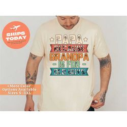 papa because grandpa is for old guys t-shirt, vintage funny grandpa tshirt gift for father's day, new grandpa shirt, gif