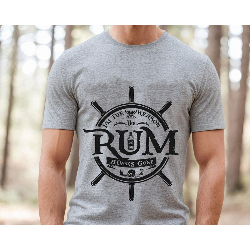 Why Is The Rum Always Gone Shirt  I'm The Reason The Rum Always Gone Tee  Disney Pirates Couple Matching  Pirates Of The Caribbean - 5.jpg