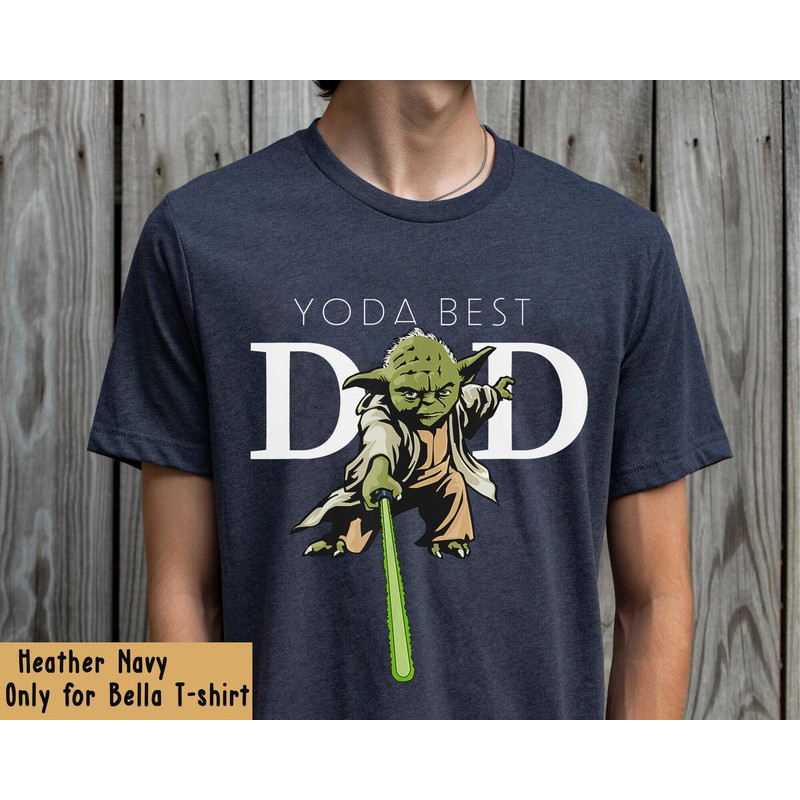 Yoda Best Dad Shirt  Star Wars Yoda Master Lightsaber T-shirt  Star Wars Dad Tee  Father's Day Gift  Dad Shirt  Dad Birthday Gift - 1.jpg