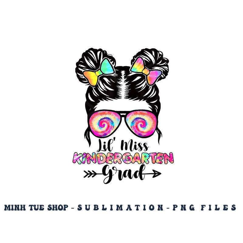 Lil Miss Kindergarten Grad Graduation Messy Bun Girls Kids png, digital download copy.jpg