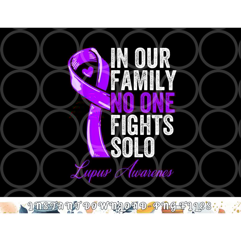 Lupus Health Support Family Women Lupus Awareness png, digital download copy.jpg