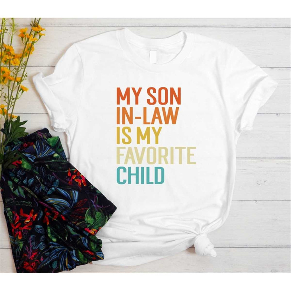 MR-962023184812-my-son-in-law-is-my-favorite-child-shirt-mom-gift-funny-son-image-1.jpg
