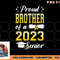 Class Of 2023 Proud Brother Of A 2023 Senior Graduation png, digital download copy.jpg