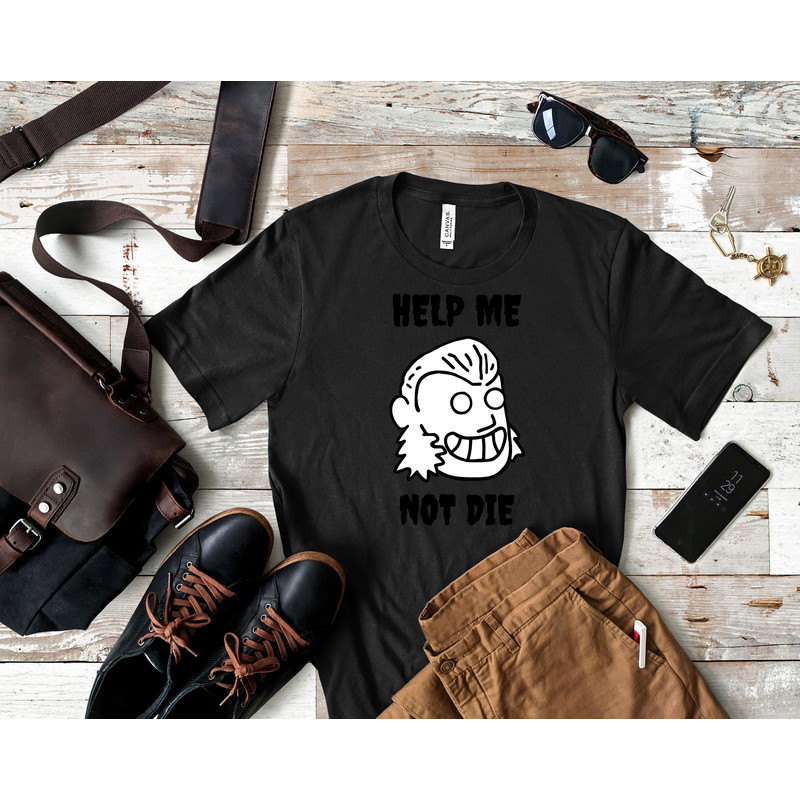 HELP ME NOT DIE Classic T-Shirt 116_Shirt_Black.jpg