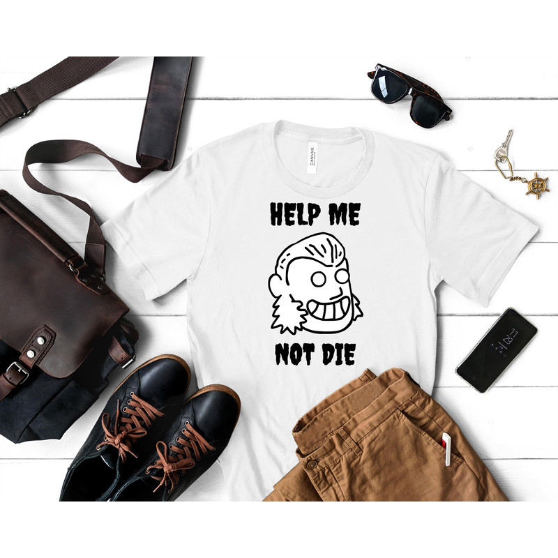 HELP ME NOT DIE Classic T-Shirt 116_White_White.jpg