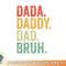 Men Dada Daddy Dad Bruh Fathers Day Vintage Funny Father png, digital download copy.jpg