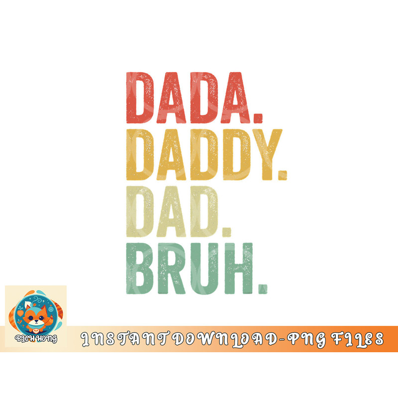 Men Dada Daddy Dad Bruh Fathers Day Vintage Funny Father png, digital download copy.jpg