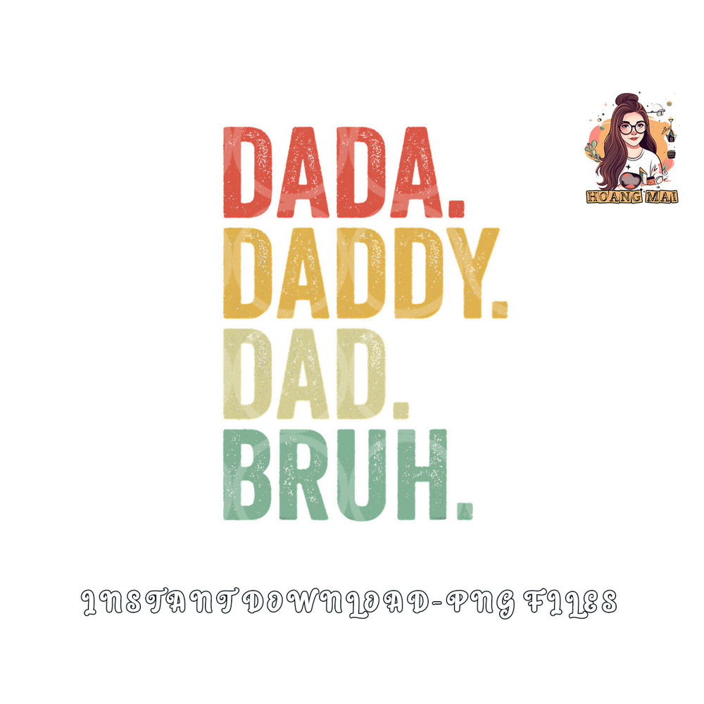 Men Dada Daddy Dad Bruh Fathers Day Vintage Funny Father png, digital download copy.jpg