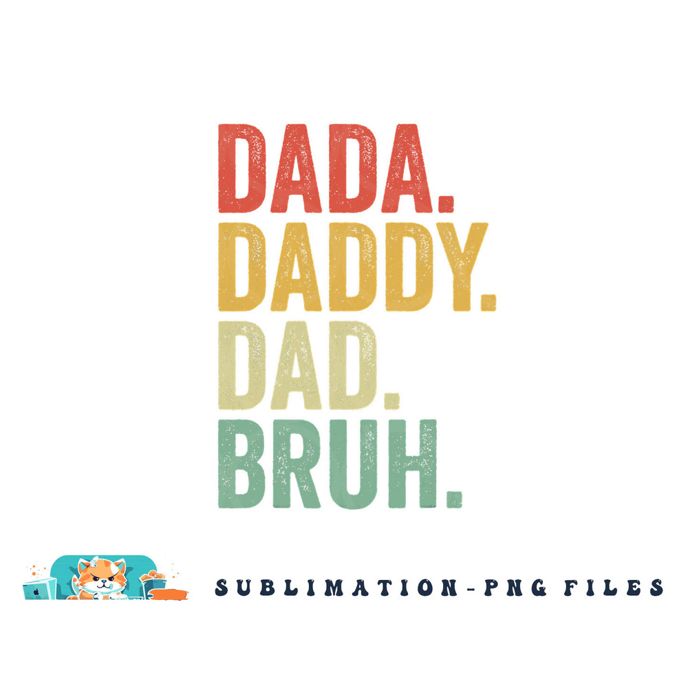 Men Dada Daddy Dad Bruh Fathers Day Vintage Funny Father png, digital download copy.jpg