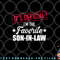Mens Favorite son-in-law from mother-in-law or father-in-law png, digital download copy.jpg
