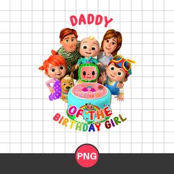 Daddy Of The Birthday Girl Png, Cocomelon Birthday Png, Cocomelon Family Png Digital File