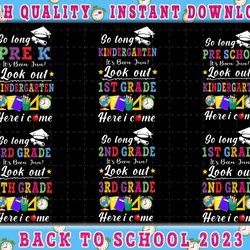 so long pre school png bundle, happy first day of school png, back to school bundle, school grade bundle, 2023 school bu