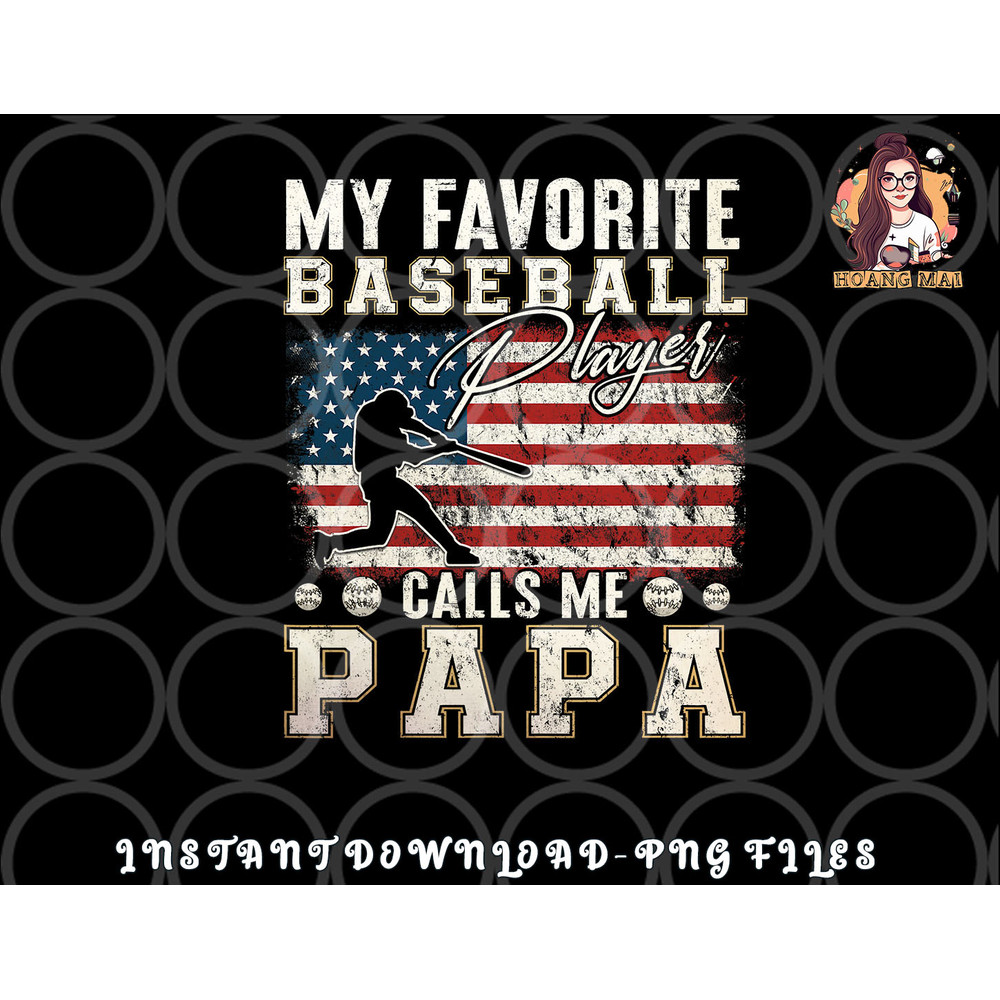 Mens My Favorite Baseball Player Calls Me Papa American Flag png, digital download copy.jpg