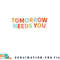 Mental Health Quote Tomorrow Needs You png, digital download copy.jpg