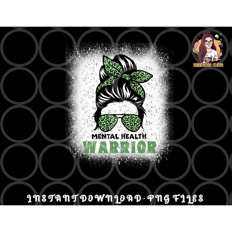 Mental Health Warrior Messy Bun - Mental Health Awareness png, digital download copy.jpg