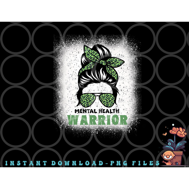 Mental Health Warrior Messy Bun - Mental Health Awareness png, digital download copy.jpg