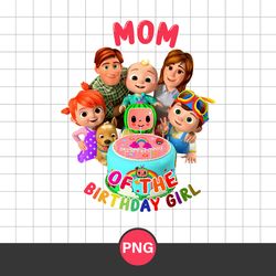Mom Of The Birthday Girl Png, Cocomelon Birthday Png, Cocomelon Family Png Digital File