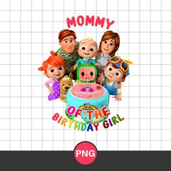 Mommy Of The Birthday Girl Png, Cocomelon Birthday Png, Cocomelon Family Png Digital File