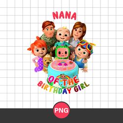 Nana Of The Birthday Girl Png, Cocomelon Birthday Png, Cocomelon Family Png Digital File