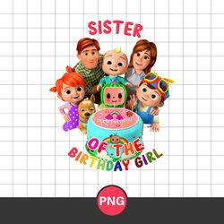 Sister Of The Birthday Girl Png, Cocomelon Birthday Png, Cocomelon Family Png Digital File