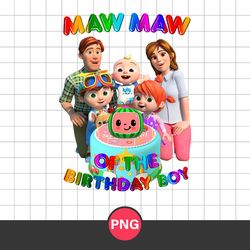 Maw Maw Of The Birthday Boy Png, Cocomelon Birthday Boy Png, Cocomelon Fanily Png, Cocomelon Png Digital File