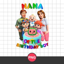 Nana Of The Birthday Boy Png, Cocomelon Birthday Boy Png, Cocomelon Fanily Png, Cocomelon Png Digital File